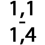1,1 - 1,4
